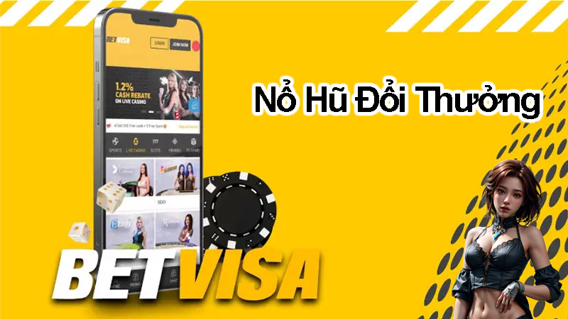 Nổ Hũ Đổi Thưởng tại Betvisa